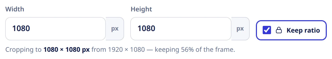 Width and height boxes in pixels with a keep-ratio toggle, and a line reading how much of the frame is kept